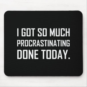 Mousepad Procrastinar obtido feito hoje