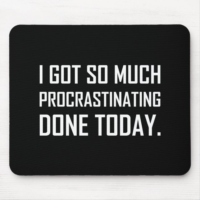 Mousepad Procrastinar obtido feito hoje (Frente)