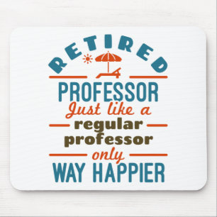 Mousepad Professor aposentado Retirement Happier