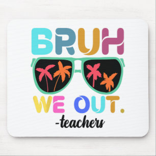Mousepad Professor de Fim do Ano Escolar Summer Bruh