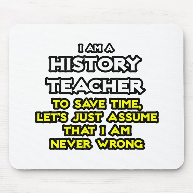 Mousepad Professor de História... Presume Que Nunca Estou E (Frente)