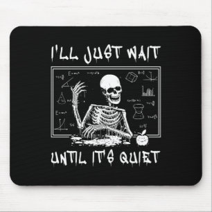 Mousepad Professor de Skeleton Halloween Eu só vou esperar 