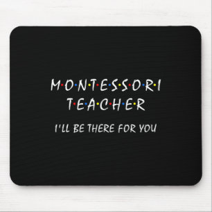 Mousepad Professor Montessori Estarei Lá Para Você Funny Mo