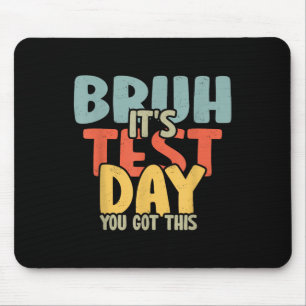 Mousepad Professor No Dia De Teste De 2025 Bruh É O Dia De