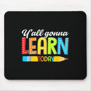 Mousepad Professor Vocês Vão Aprender Hoje Primeiro Dia De