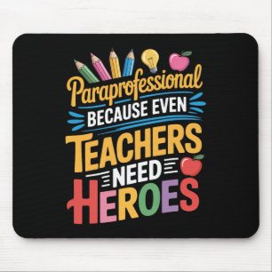 Mousepad Professores Precisam de Heróis Para Professor Ensi