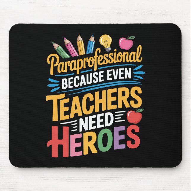 Mousepad Professores Precisam de Heróis Para Professor Ensi (Frente)