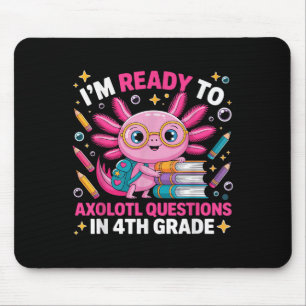 Mousepad Pronto para Axolotl Questão 4º Grau Primeiro Dia Q