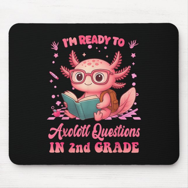 Mousepad Pronto Para segundo Axolotl Primeiro Dia De Divers (Frente)