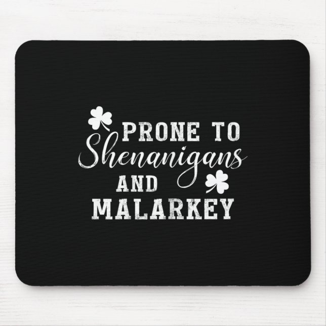 Mousepad Propenso a Travessuras e Malarkey Camiseta St Patr (Frente)