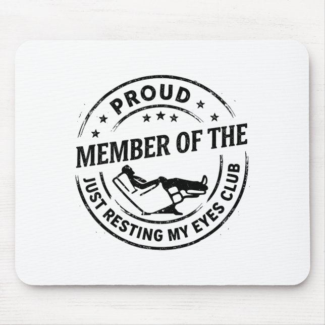 Mousepad Proud Member Of The Just Resting My Eyes Club Dad  (Frente)