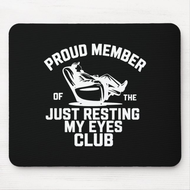 Mousepad Proud Member Of The Just Resting My Eyes Club Fath (Frente)