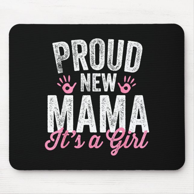 Mousepad Proud New Mama It's A Girl Mother Soon To Be Mom  (Frente)