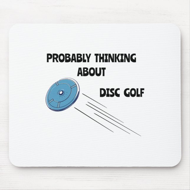 Mousepad Provavelmente Pensando Sobre Golfe de Disco Jogado (Frente)