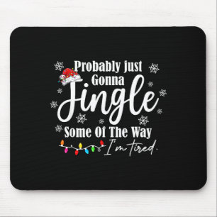 Mousepad Provavelmente Vou Só Tilintar Um Pouco Do Jeito Qu