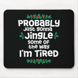 Mousepad Provavelmente Vou Só Tilintar Um Pouco Do Jeito Qu
