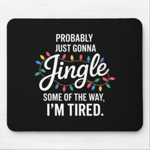 Mousepad Provavelmente Vou Só Tilintar Um Pouco Pelo Caminh