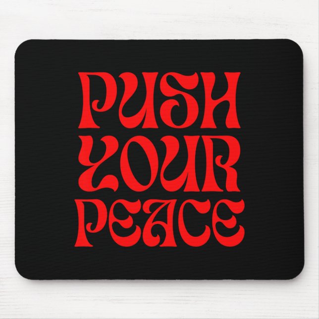 Mousepad Push Your Peace Sritual Funny Cool Retro Outfit  (Frente)