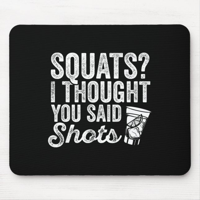 Mousepad Quadrados Que Eu Pensei Que Você Disse Tiros Engra (Frente)