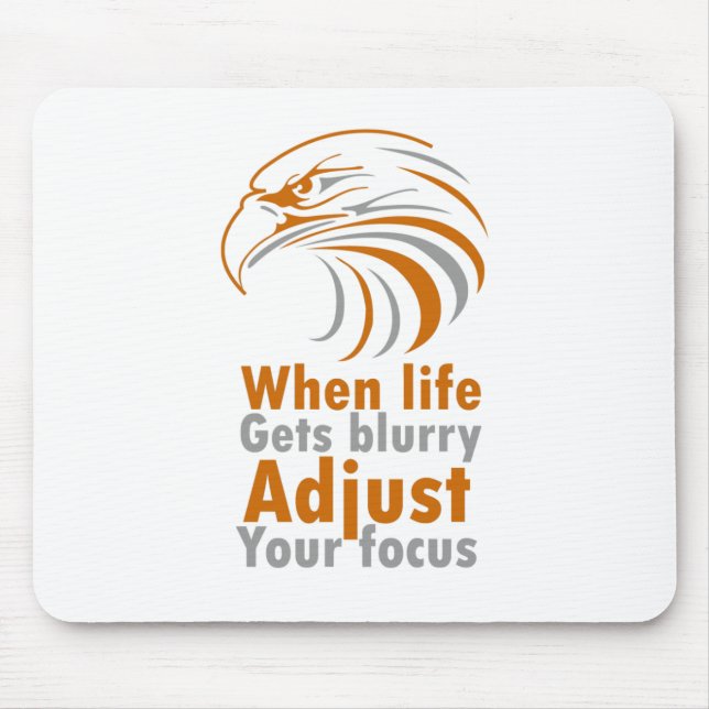 Mousepad Quando a vida ficar turva, ajuste o seu foco (Frente)