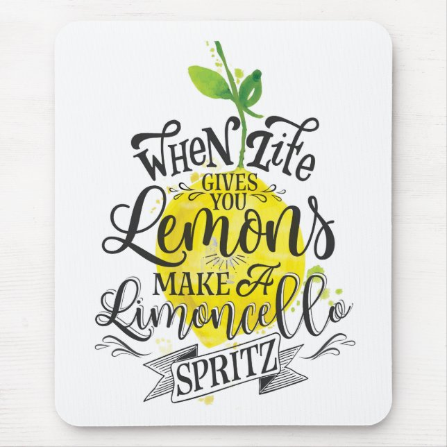Mousepad "Quando a vida lhe dá limões, faça um Limoncello! (Frente)