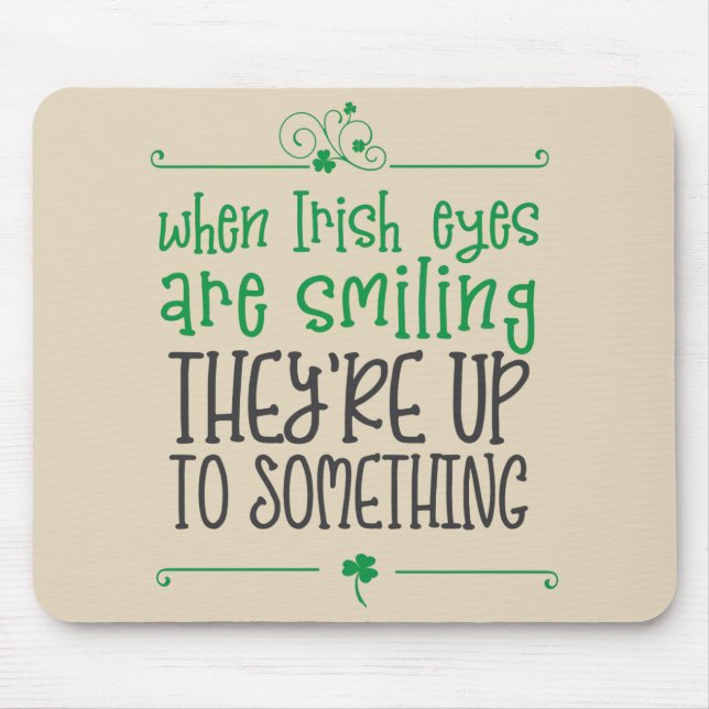 Mousepad Quando irlandeses os olhos são tapete do rato de (Frente)