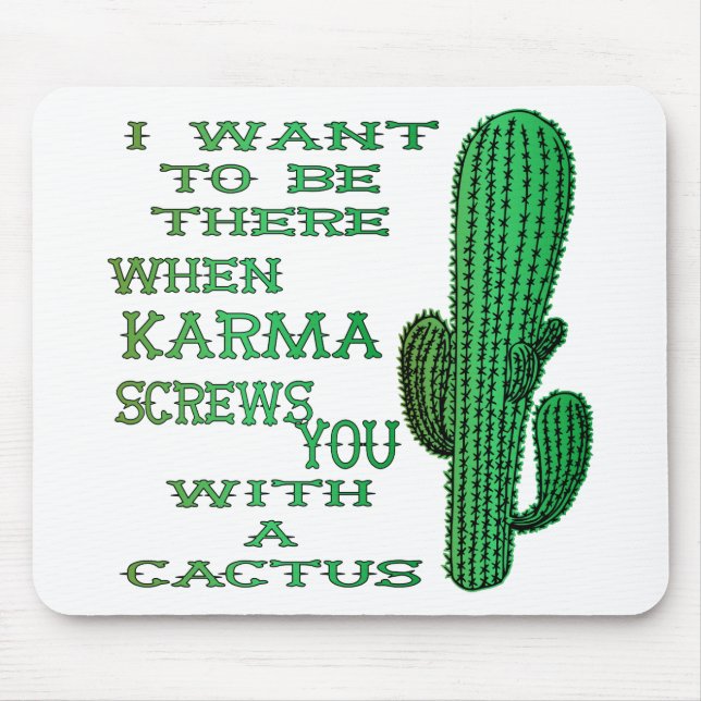 Mousepad Quando Karma Parar Com Um Cactus 2 (Frente)