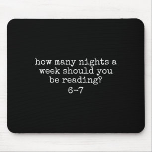 Mousepad Quantas Noites Por Semana Você Deve Estar Lendo 6