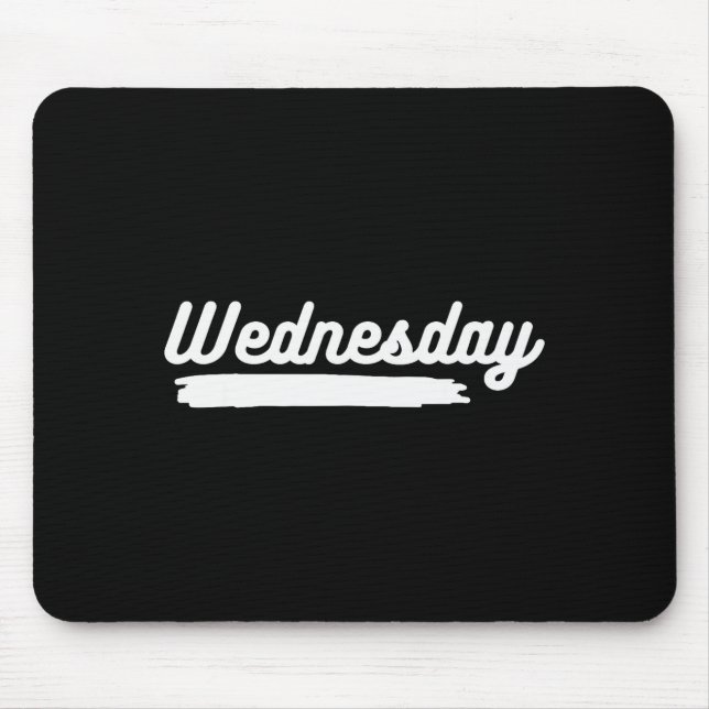 Mousepad Quarta-feira Dia Divertido Da Semana Passando Sua  (Frente)
