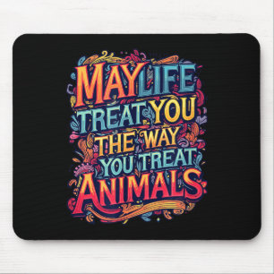 Mousepad Que a vida trate da maneira que trata gráficos de