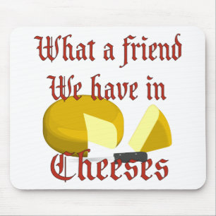 Mousepad Que amigo nós temos nos queijos
