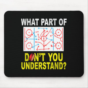 Mousepad Que parte de vocês não entende Hockey C divertido