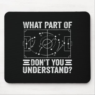 Mousepad Que Parte do Futebol Você Não Entende Treinador de