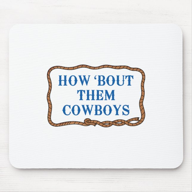 MOUSEPAD QUE TAL OS COWBOYS? (Frente)