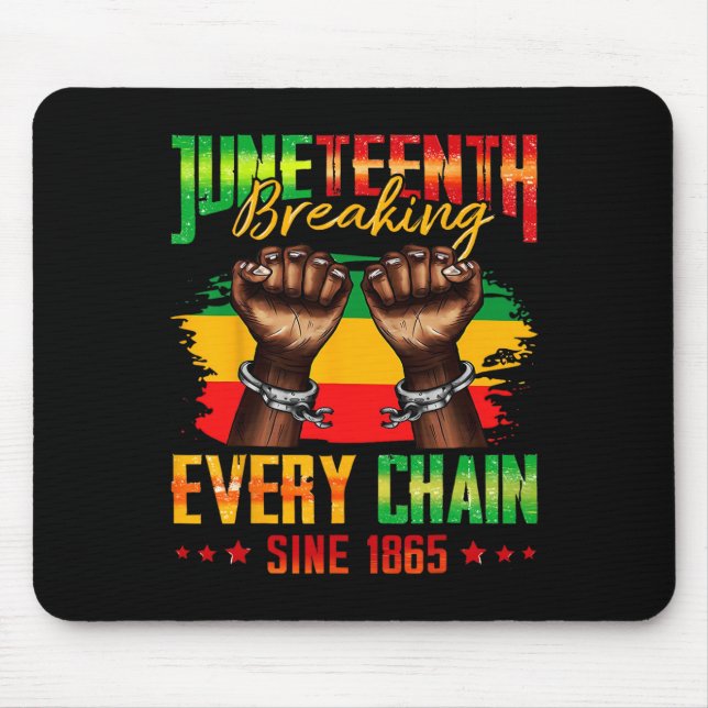 Mousepad Quebrando Todas as Correntes Desde 1865 Juneteenth (Frente)