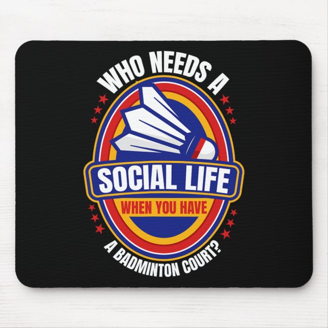 Mousepad Quem Precisa De Um Bastão Da Vida Social (Frente)