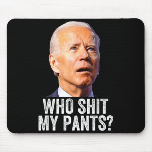 Mousepad Quem São Minhas Calças - Anti Joe Biden Camiseta -