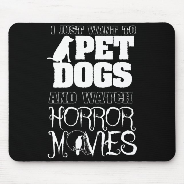 Mousepad Quer Acariciar Cães Assistir Filmes de Terror - Ha (Frente)