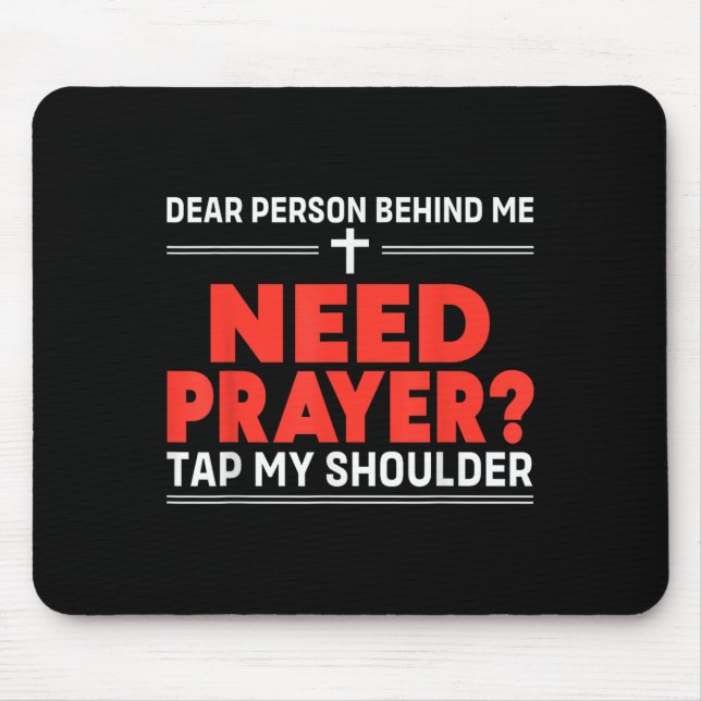 Mousepad Querida Pessoa Atrás De Mim Precisa De Oração Bata (Frente)