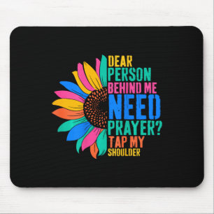 Mousepad Querida Pessoa Atrás De Mim Precisa De Oração Bata