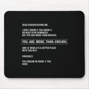 Mousepad Querida Pessoa Atrás De Mim Você É Mais Do Que O S