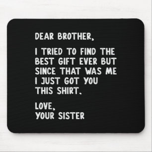 Mousepad Querido irmão citação humor engraçado de irmão pia