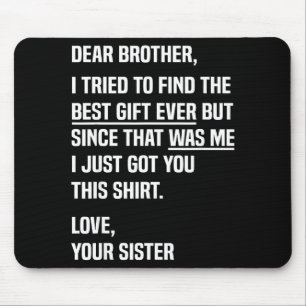 Mousepad Querido irmão citação humor engraçado irmão piada