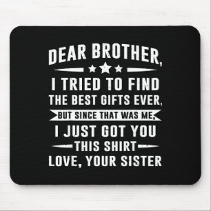 Mousepad Querido Irmão Eu Tentei Encontrar Humor Divertido