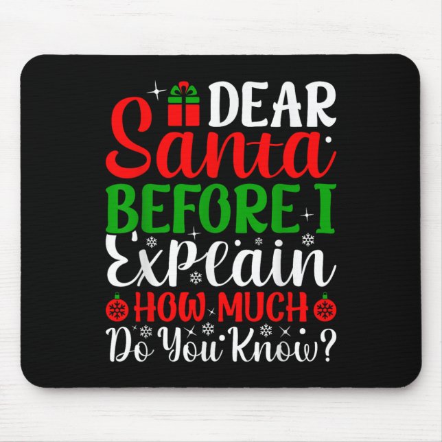 Mousepad Querido Papai Noel Antes de Eu Explicar Quanto Voc (Frente)