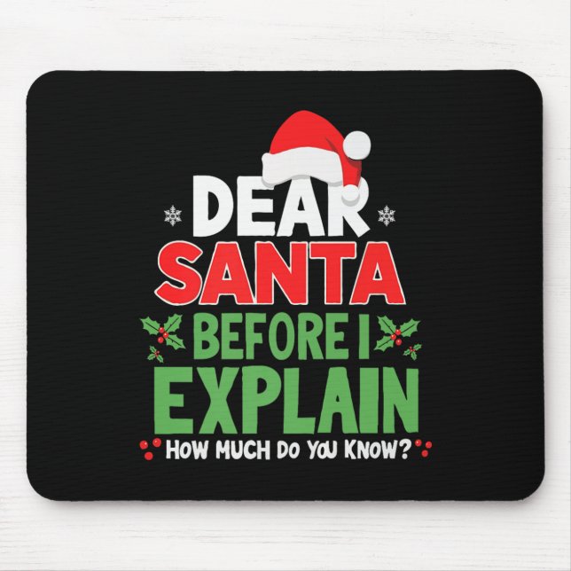 Mousepad Querido Papai Noel Antes de Eu Explicar Quanto Voc (Frente)