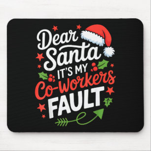 Mousepad Querido Papai Noel É A Falta Dos Meus Colegas De T