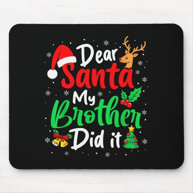 Mousepad Querido Papai Noel Meu Irmão Fez Isso Natal Divert (Frente)