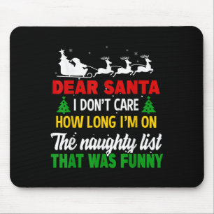 Mousepad Querido Papai Noel Não Me Importo Quanto Tempo Est