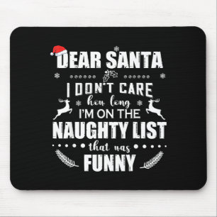 Mousepad Querido Papai Noel Não Me Importo Quanto Tempo Est